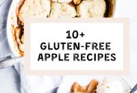 Gluten-Free Apple Recipes: 10+ Desserts, Snacks and More