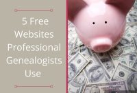 5 Free Genealogy Websites Pros Use to Find Ancestors