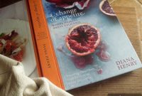 Diana Henry’s A Change of Appetite: Cookbook Review